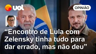 Como não deu errado, valeu a pena para Lula encontrar Zelensky | Tales Faria