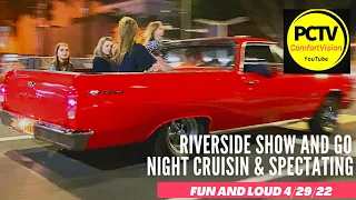 PCTV COMFORTVISION Riverside Show and Go Friday Night Cruise Sidelines 04/29/2022