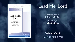 Lead Me, Lord - arr. Mark Hayes