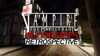 Vampire the Masquerade - Bloodlines Retrospective
