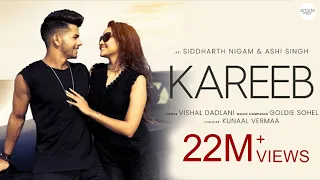 KAREEB (Full Video) | Vishal D | Goldie Sohel | Siddharth Nigam & Ashi Singh