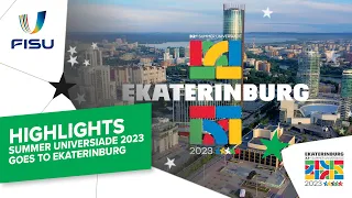 Summer World University Games 2023 goes to Ekaterinburg!