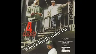 4 Deep - What's Really Goin' On (1994) [FULL ALBUM] (FLAC) [GANGSTA RAP / G-FUNK]