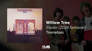 Tremeloes - Willow Tree (2024 Remaster) [Official Audio]