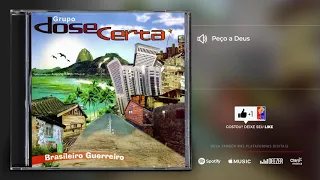 Peço a Deus - Grupo Dose Certa