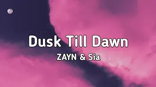 ZAYN & Sia - Dusk Till Dawn (Lyrics) / chillhouse 🎶/