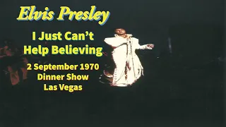 Elvis Presley - I Just Can't Help Believing - 2 September 1970 Dinner Show - Las Vegas
