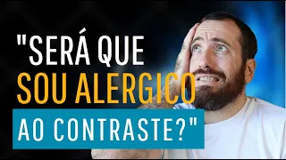 Tem como saber se sou alergico ao contraste?