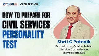 Open session on How to prepare for Civil Services Personality Test