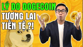 Dogecoin: TIỀN của TƯƠNG LAI? 3 Lý do DOGECOIN khác Bitcoin & Cryptocurrency? Đầu tư Crypto, Tiền ảo