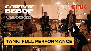 Yoko Kanno + Seatbelts - "Tank!" (Full Performance) | Cowboy Bebop: Unlocked | Netflix Geeked