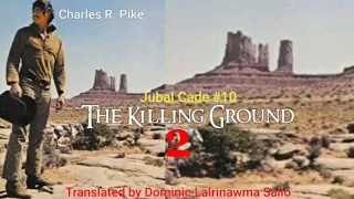 THE KILLING GROUND - 2 | Author : Charles R. Pike | Translator : Dominic Lalrinawma Sailo