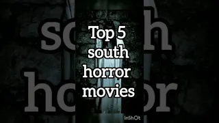 Top 5 south horror movies #shorts #ytshorts #horrorstories #shortsfeed #viral #ytshorts #shortsviral