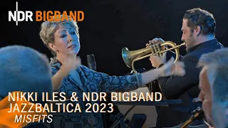 Nikki Iles: Misfits | NDR Bigband | JazzBaltica 2023 | NDR