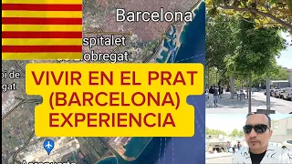 🇪🇸 VIVIR EN ESPAÑA (PRAT) - EXPERIENCIA