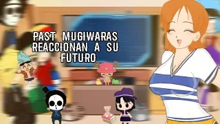 🍙past mugiwaras reaccionan a su futuro-Sin Jimbei🍙GC|O.P 2/2 creditos en la descripción /Español