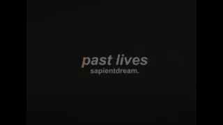 past lives (sapient dream) 1 Hour Seamless Loop