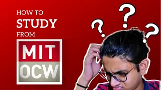 How to study from MIT OCW?? | Online courses at MIT | Luminosity