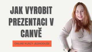 Jak vyrobit a nahrát prezentaci v Canvě