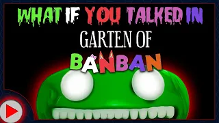 What if You Talked in Garten of Banban? (Parody)