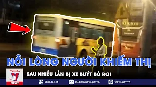 Người khiếm thị bị xe buýt ngó lơ ở Đắk Lắk: Ám ảnh sau nhiều lần bị bỏ rơi - VNews