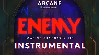 Imagine Dragons & JID - Enemy (from the series Arcane League of Legends) | INSTRUMENTAL