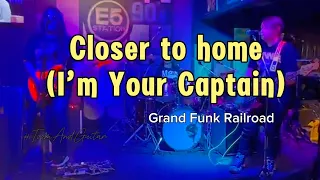 Closer to home (I’m your captain) Grand Funk Raitroad covered by NOIR