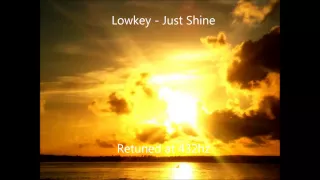 Lowkey - Just Shine 432 hz