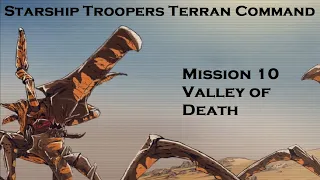 Left to Die - Starship Troopers Terran Command | Mission 10 - | Valley of Death |