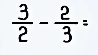 SUBTRAÇÃO DE FRAÇÕES:  3/2 - 2/3