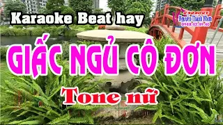 Karaoke GIẤC NGỦ CÔ ĐƠN - TONE NỮ [ Beat hay ]