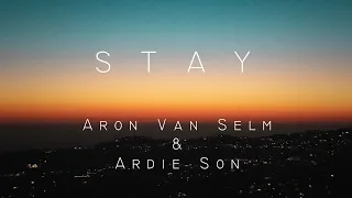 Stay - Ardie Son & Aron van Selm