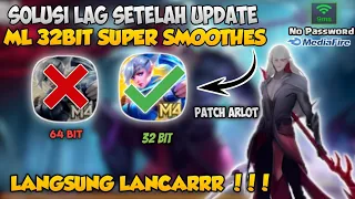 ML 32 BIT TERBARU SUPER SMOOTH - Lag Fix Frame Drop - Mobile Legends