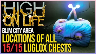 High On Life All Blim City Luglox Locations