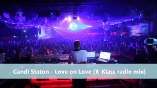 Candi Staton - Love on Love (K-Klass radio mix)