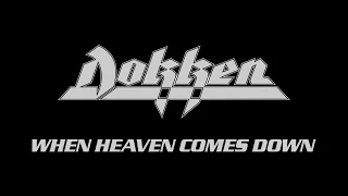 Dokken - When Heaven Comes Down (Lyrics) Official Remaster