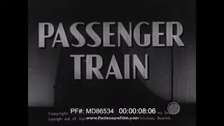 STREAMLINER TRAINS   1940 PASSENGER RAILROAD EDUCATIONAL FILM  "THE PASSENGER TRAIN" MD86534