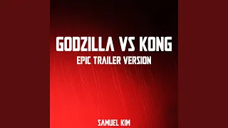 Godzilla vs. Kong - Epic Trailer Version (Here We Go)