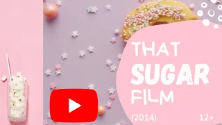 THAT SUGAR FILM, супер фильм "САХАР"