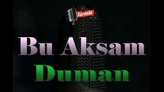 Duman - Bu Akşam (Karaoke Version) 4K