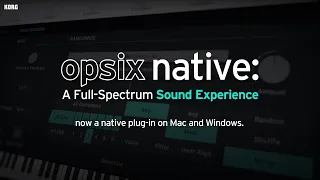 opsix native - A Full-Spectrum Sound Experience - now a native plug-in on Mac and Windows.