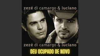 Deu Ocupado de Novo - Zezé Di Camargo & Luciano (2003)