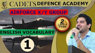 || AIR FORCE X/Y GROUP || VOCABULARY  01 || BY SNAJEEV THAKUR SIR || CADETS DEFENCE ACADEMY||