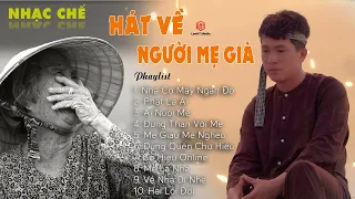 LK NHẠC CHẾ HÁT VỀ NGƯỜI MẸ GIÀ | TIỀN TÍA MÁ ĐỪNG HAM ANH CHỊ ƠI CHỚ CÓ THAM LAM - NGHE XÓT XA.