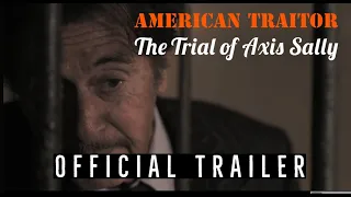 American Traitor: The Trial of Axis Sally - 2021 | HD Trailer |Drama | Al Pacino, Thomas Kretschmann