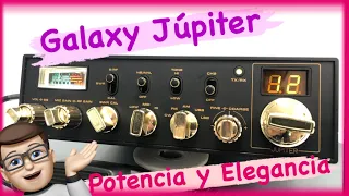 Galaxy Jupiter CB | Potencia y  Elegancia de los años 90 | Revisión y Reajuste de un Equipo Pionero