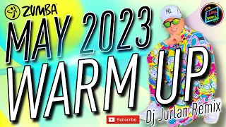 ZUMBA WARM UP | MAY 2023 | Marlon Farcon | Dj Jurlan Remix.