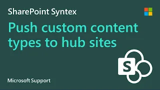 How to push custom content types to hub sites in Microsoft SharePoint | Microsoft