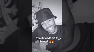 Réaction MORO ft MORAD Mira 🔥🔥🔥🔥