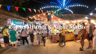 Loy Krathong & Night Market Walking Tour Bangkok (Bangna) Thailand ( Nov 2021)